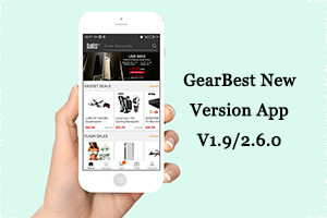 Seize every good deal with the latest GearBest app V1.9/2.6.0